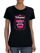 The Perfect Woman Born In 1960 Women's T-shirt