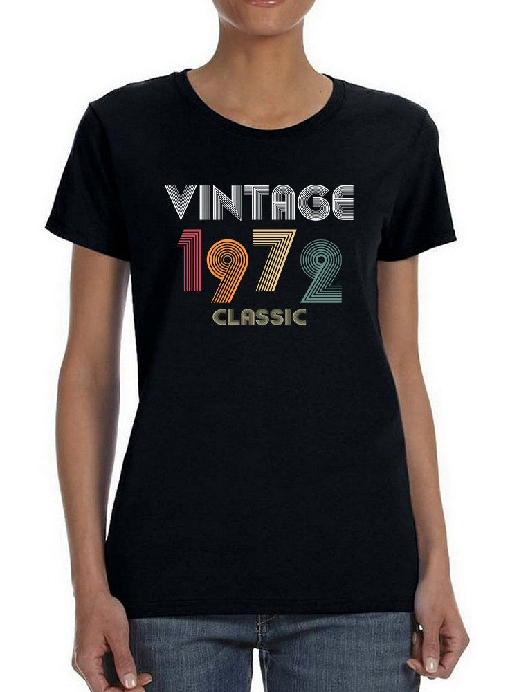 Classic Vintage Since 1972 Women's T-shirt