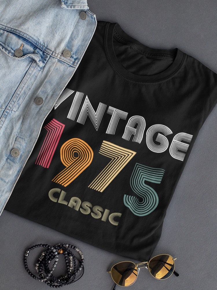 Classic Vintage Since 1975 Women's T-shirt