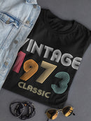 Classic Vintage Since 1973 Women's T-shirt