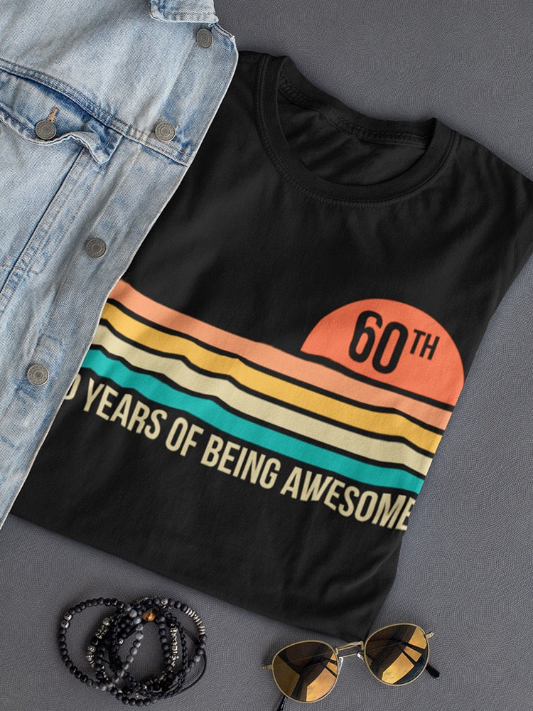 60 Years Old Of Being Awesome Women's T-shirt