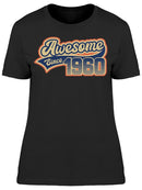 I Am Awesome Since 1960 Women's T-shirt