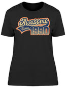 I Am Awesome Since 1990 Women's T-shirt
