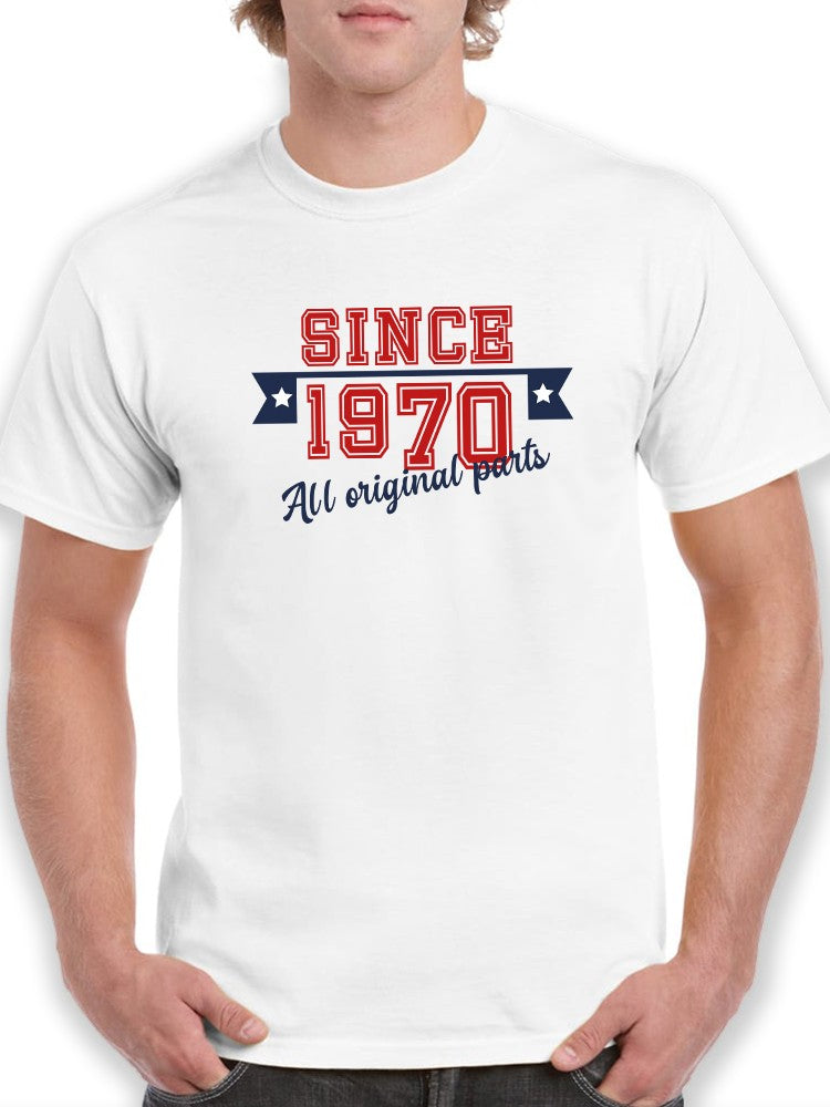 Original Parts Since 1970 Men's T-shirt