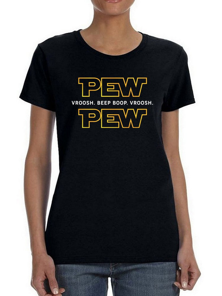 Pew Pew Vroosh Women's T-shirt