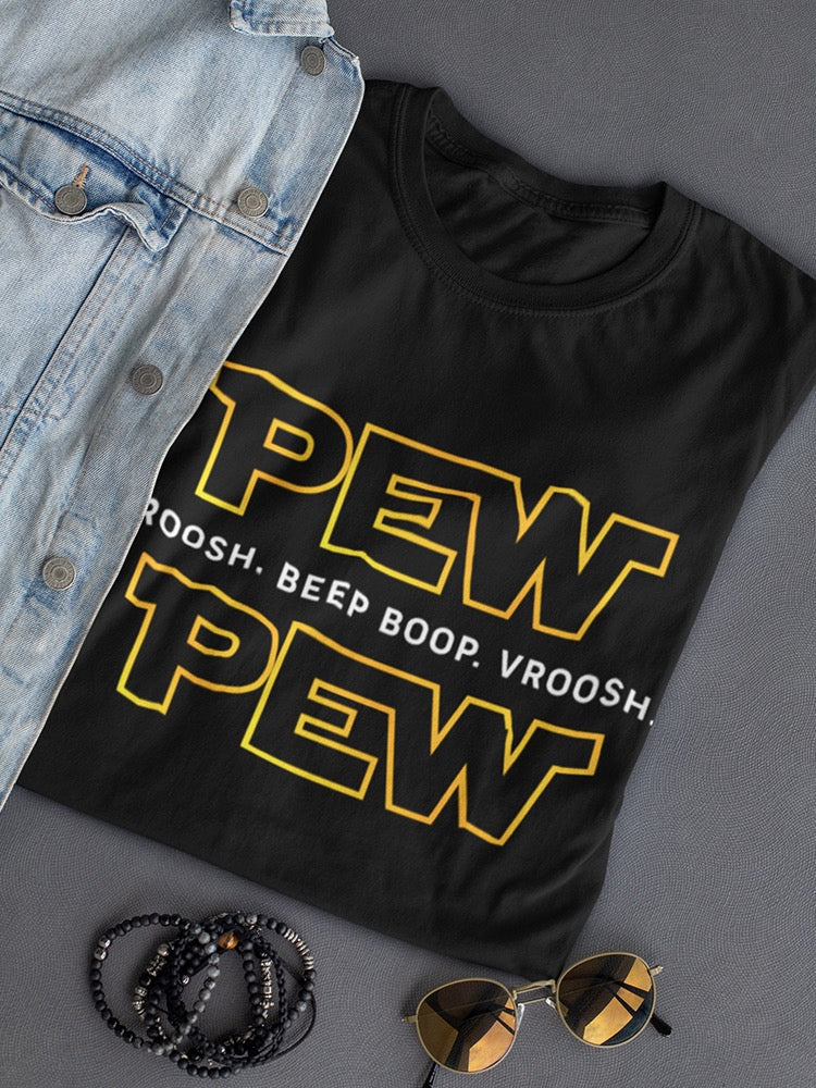 Pew Pew Vroosh Women's T-shirt