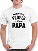 People Call Me Papa Slogan Men's T-shirt