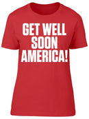 Get Well Soon America! Women's T-shirt