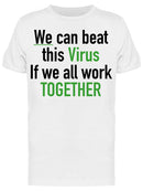 Beat The Virus Working Together! Men's T-shirt