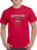 Funny Quarantine And Chill Men's T-shirt