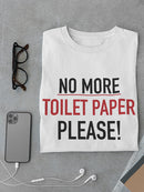 No More Toilet Paper Please Men's T-shirt