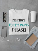 Please No More Toilet Paper! Men's T-shirt