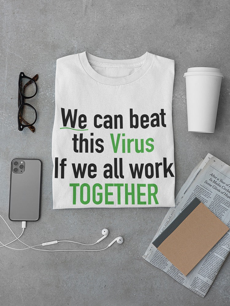 We Can Beat This Virus Quote Men's T-shirt