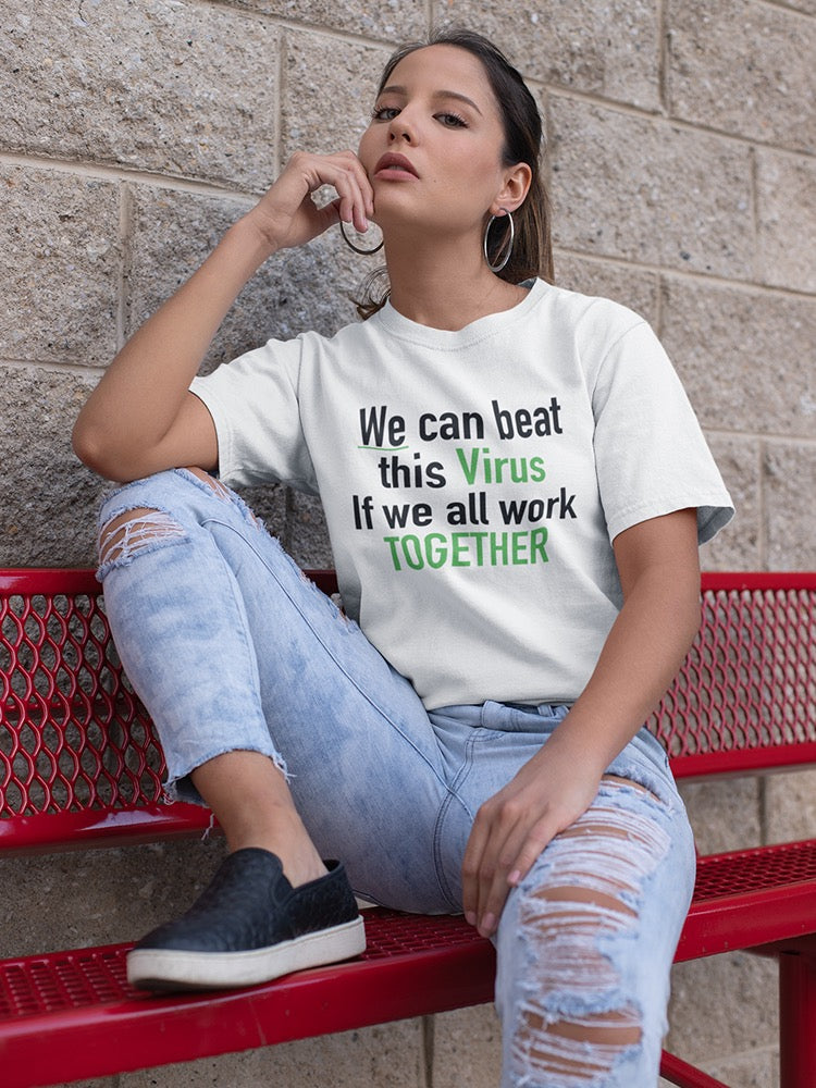We Can Beat This Virus Quote Women's T-shirt