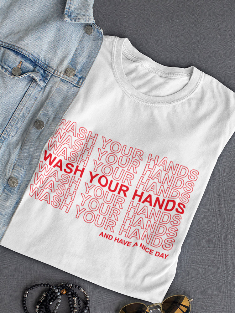 Wash Your Hands Women's T-shirt