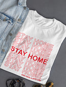 Stay Home Women's T-shirt