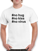 No Hug, No Kiss, No Virus Men's T-shirt