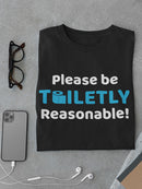 Please Be Toiletly Reasonable! Men's T-shirt
