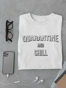 Funny Quarantine And Chill Men's T-shirt