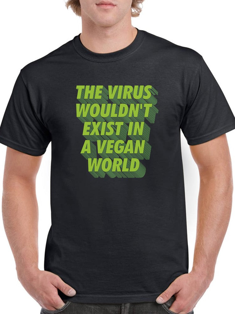 No Virus In Vegan World Men's T-shirt