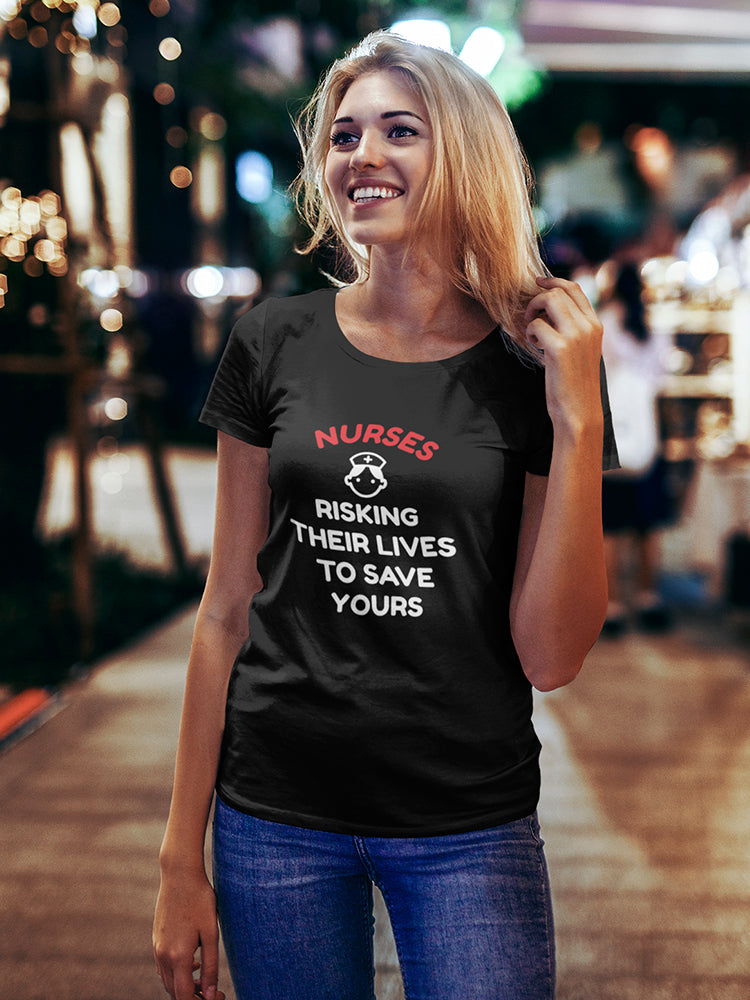 Nurses Save Our Lives Women's T-shirt