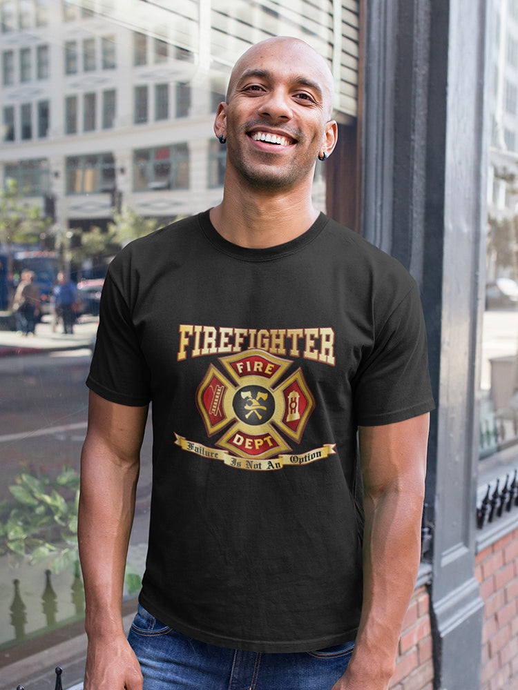 Fire Dept, Failure Not An Option Men's T-shirt