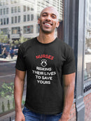 Nurses Risk Their Lives For Us Men's T-shirt