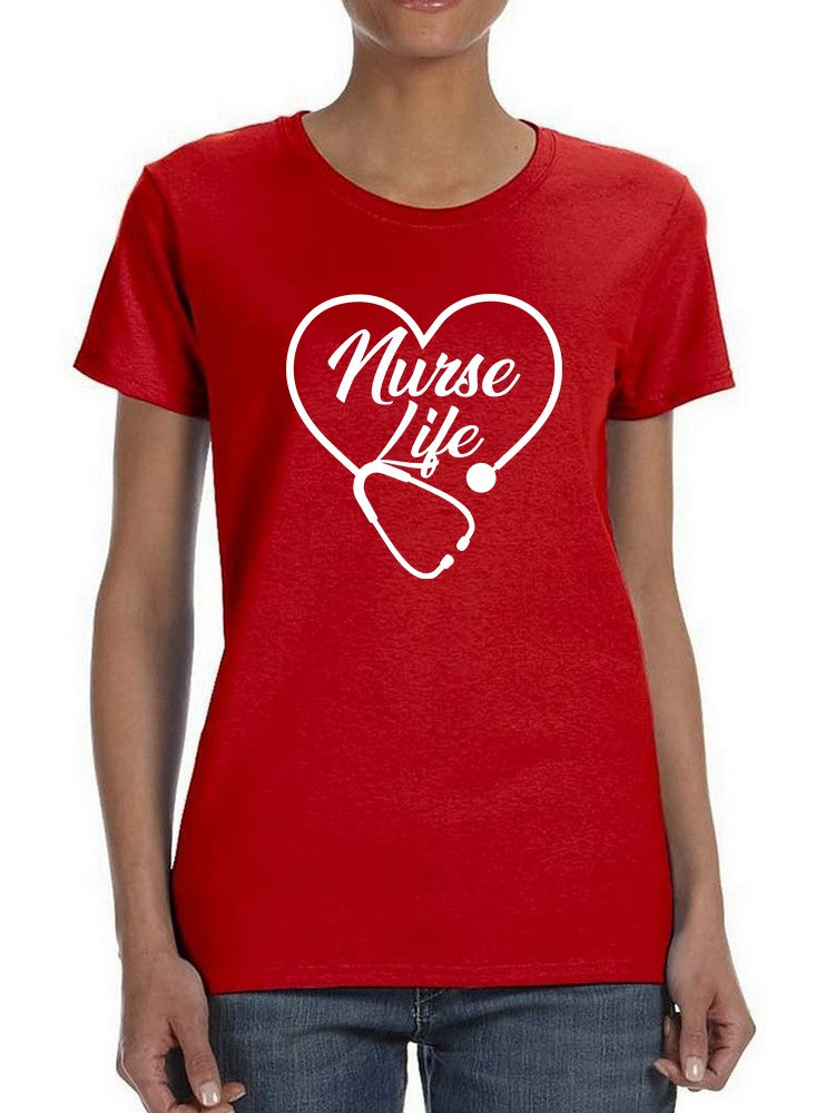 Nurse Life In Heart Women's T-Shirt
