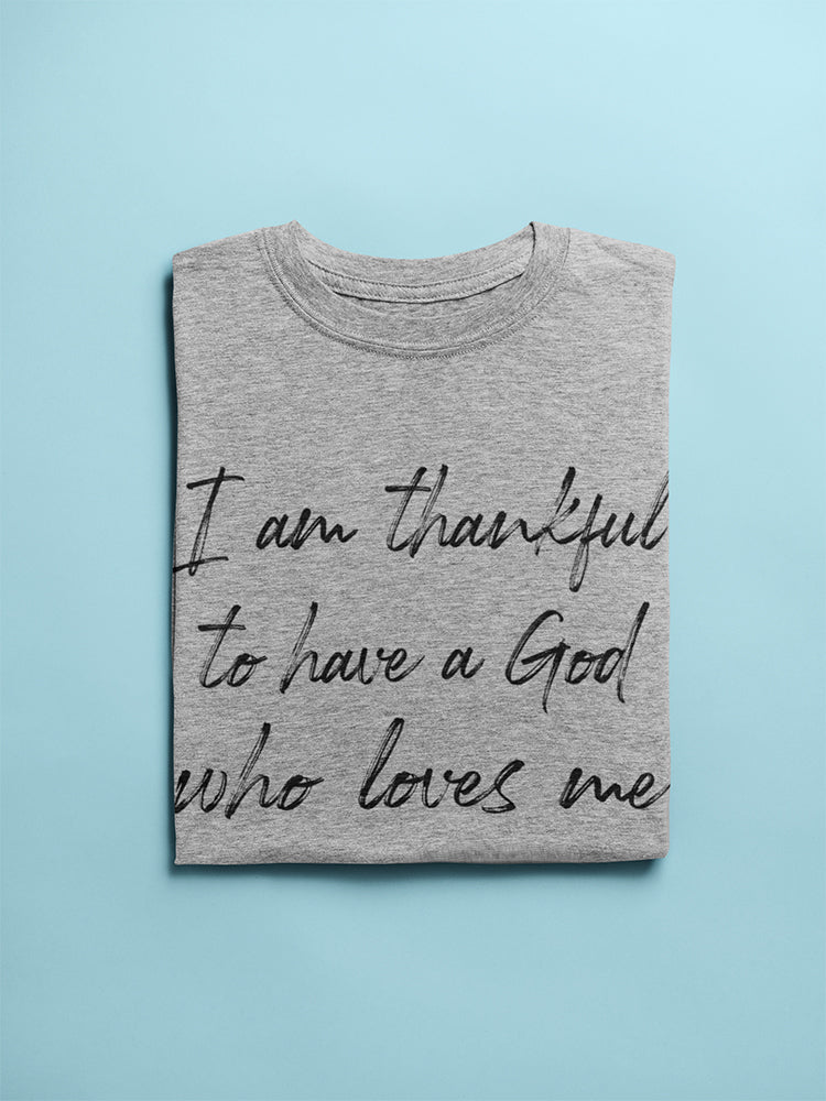 Thankful To Have A Loving God Men's T-Shirt