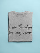 Im Thankful For My Mom Women's T-Shirt