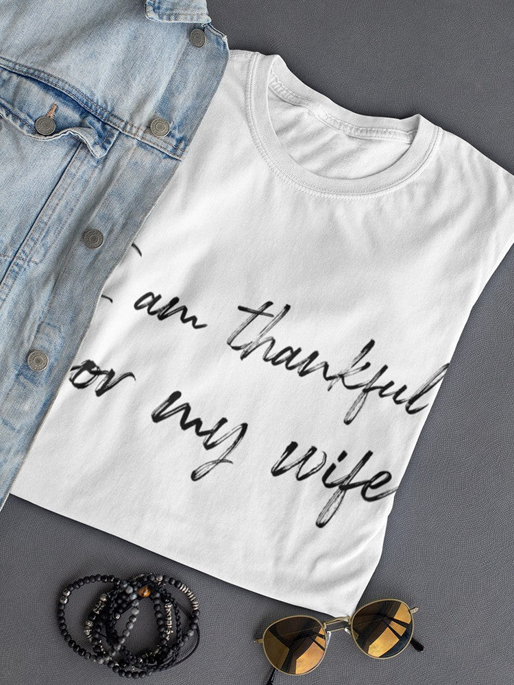 I Am Thankful For My Wife Women's T-Shirt