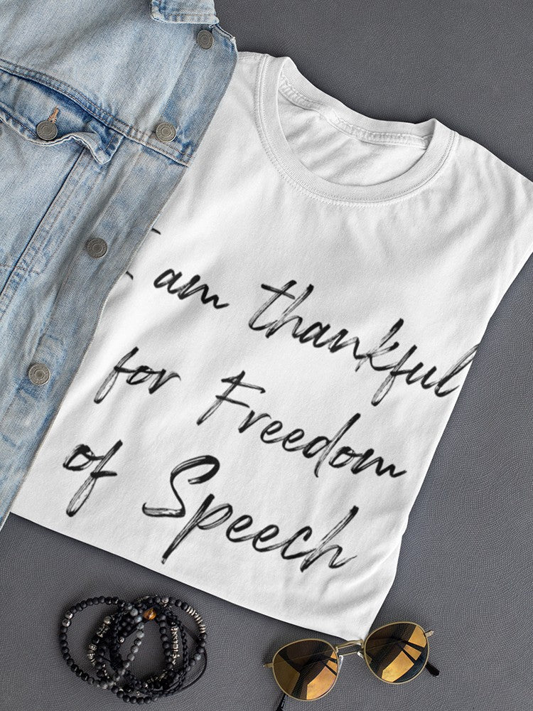 Thankful For Freedom, Of Speech Women's T-Shirt