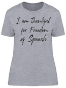 Thankful For Freedom, Of Speech Women's T-Shirt