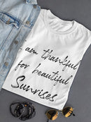 Thankful For A Beautiful Sunrise Women's T-Shirt