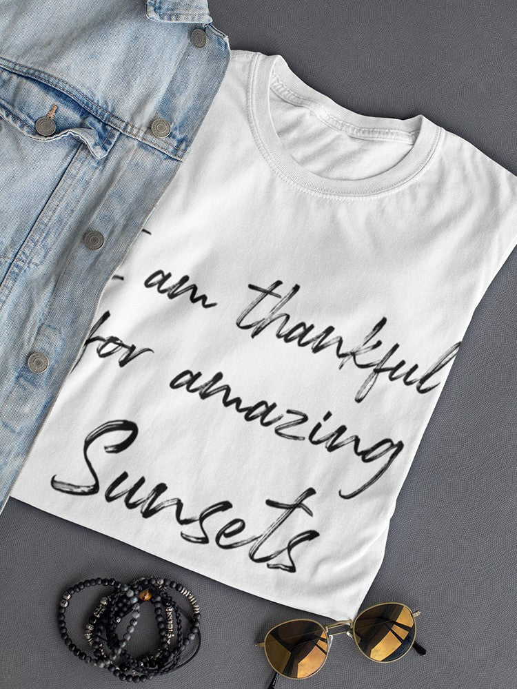 Thankful For Amazing Sunsets. Women's T-Shirt