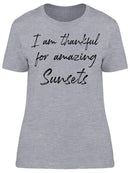 Thankful For Amazing Sunsets. Women's T-Shirt