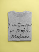 Thankful Modern Medicine Exists Women's T-Shirt