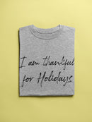 I'm Thankful For Holidays Women's T-Shirt