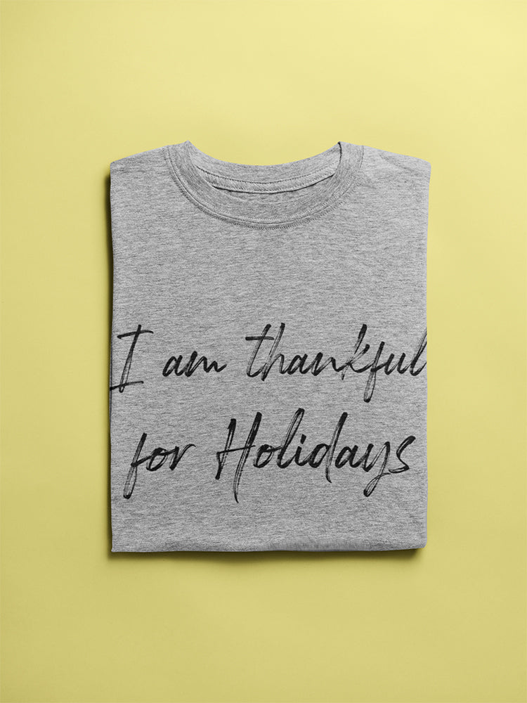 I'm Thankful For Holidays Women's T-Shirt