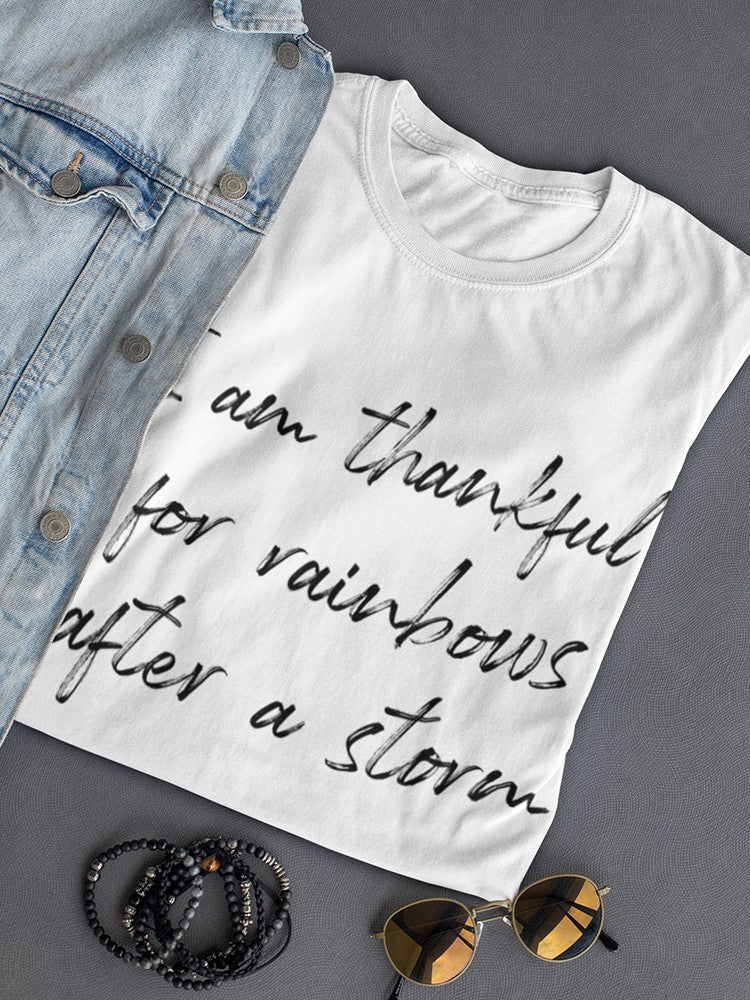 Thankful For Rainbows And Storms Women's T-Shirt