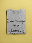I'm Thankful For Happiness Women's T-Shirt