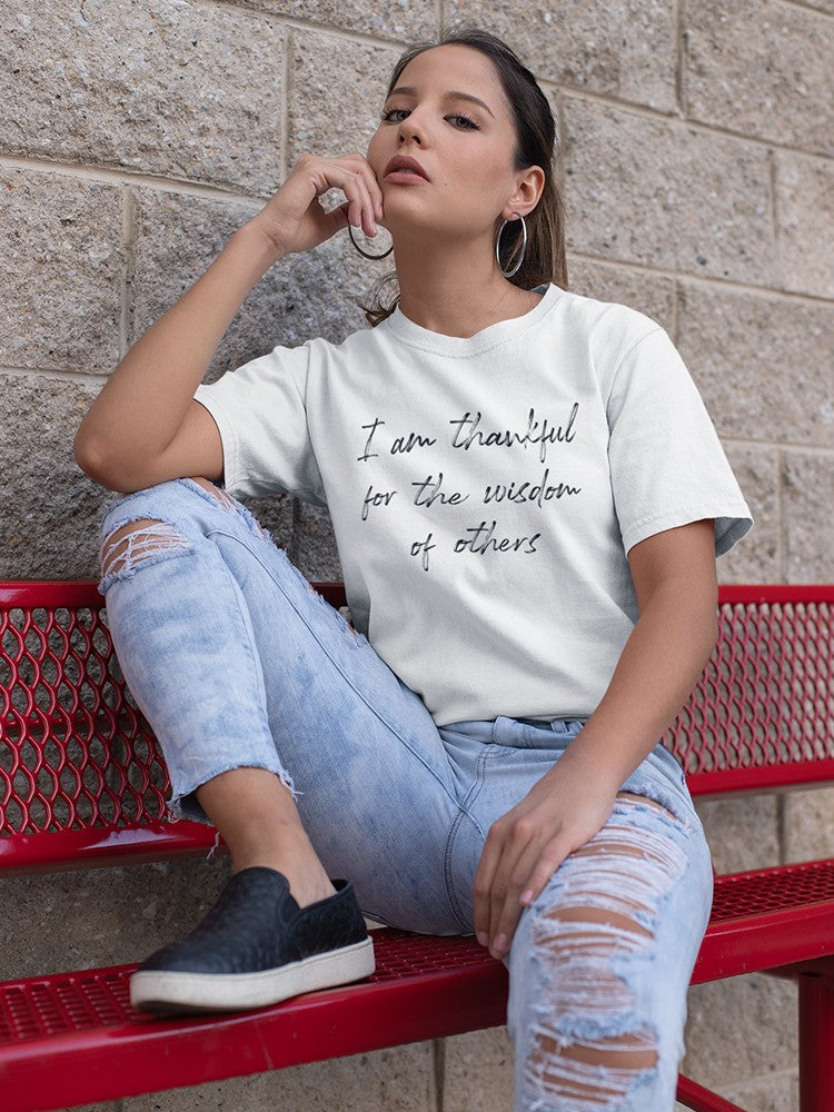 Thankful For Others' Wisdom Women's T-Shirt