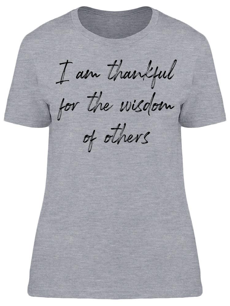 Thankful For Others' Wisdom Women's T-Shirt