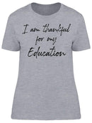 So Thankful I Have An Education Women's T-Shirt