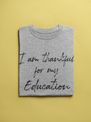 So Thankful I Have An Education Women's T-Shirt