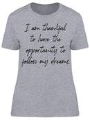Thankful I Can Follow My Dreams Women's T-Shirt