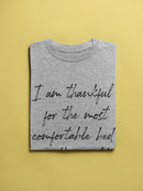 Thankful For My Comfortable Bed Women's T-Shirt