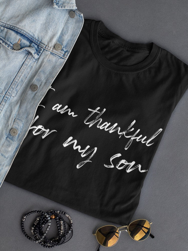 I'm Thankful For My Son  Women's T-Shirt
