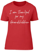 Thankful For Grandchildren  Women's T-Shirt