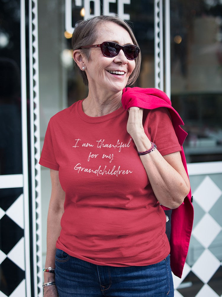 Thankful For Grandchildren  Women's T-Shirt